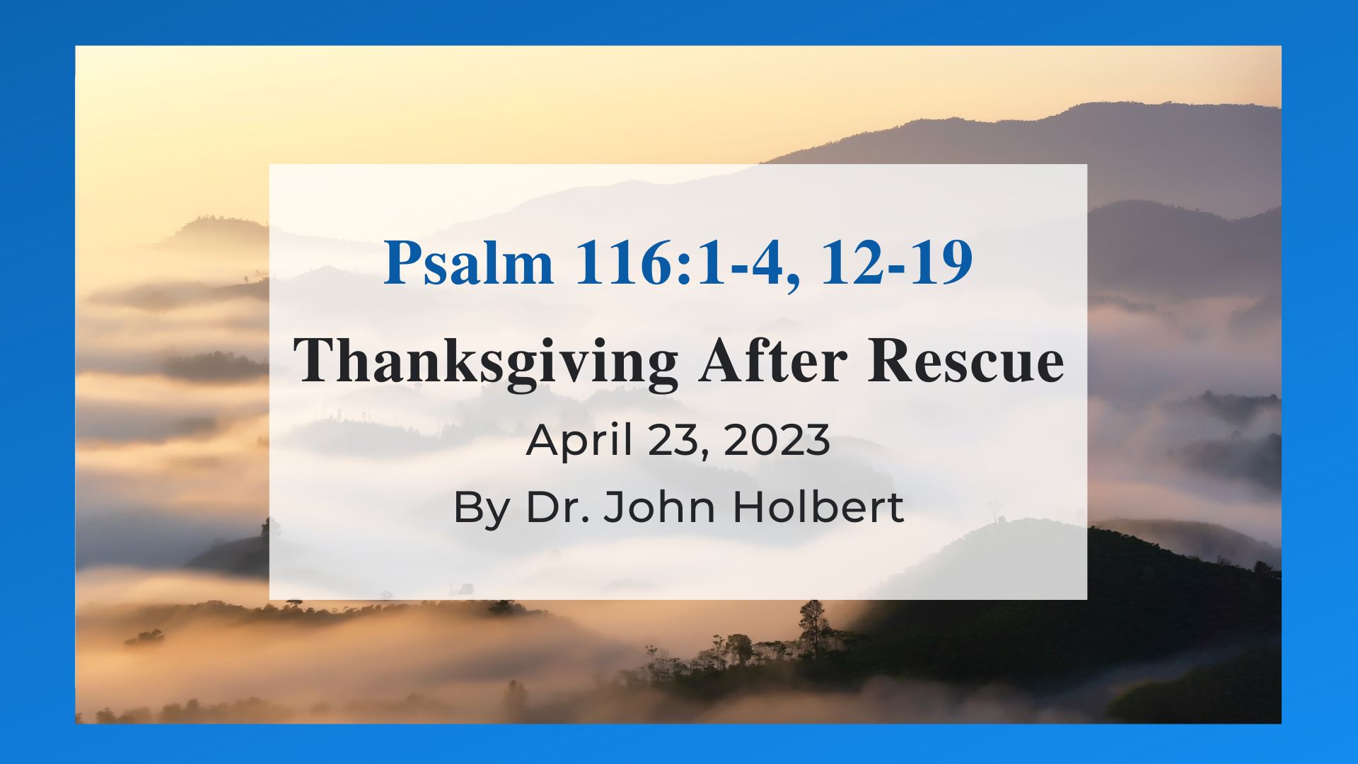 thanksgiving-after-rescue-reflections-on-psalm-116-1-4-12-19