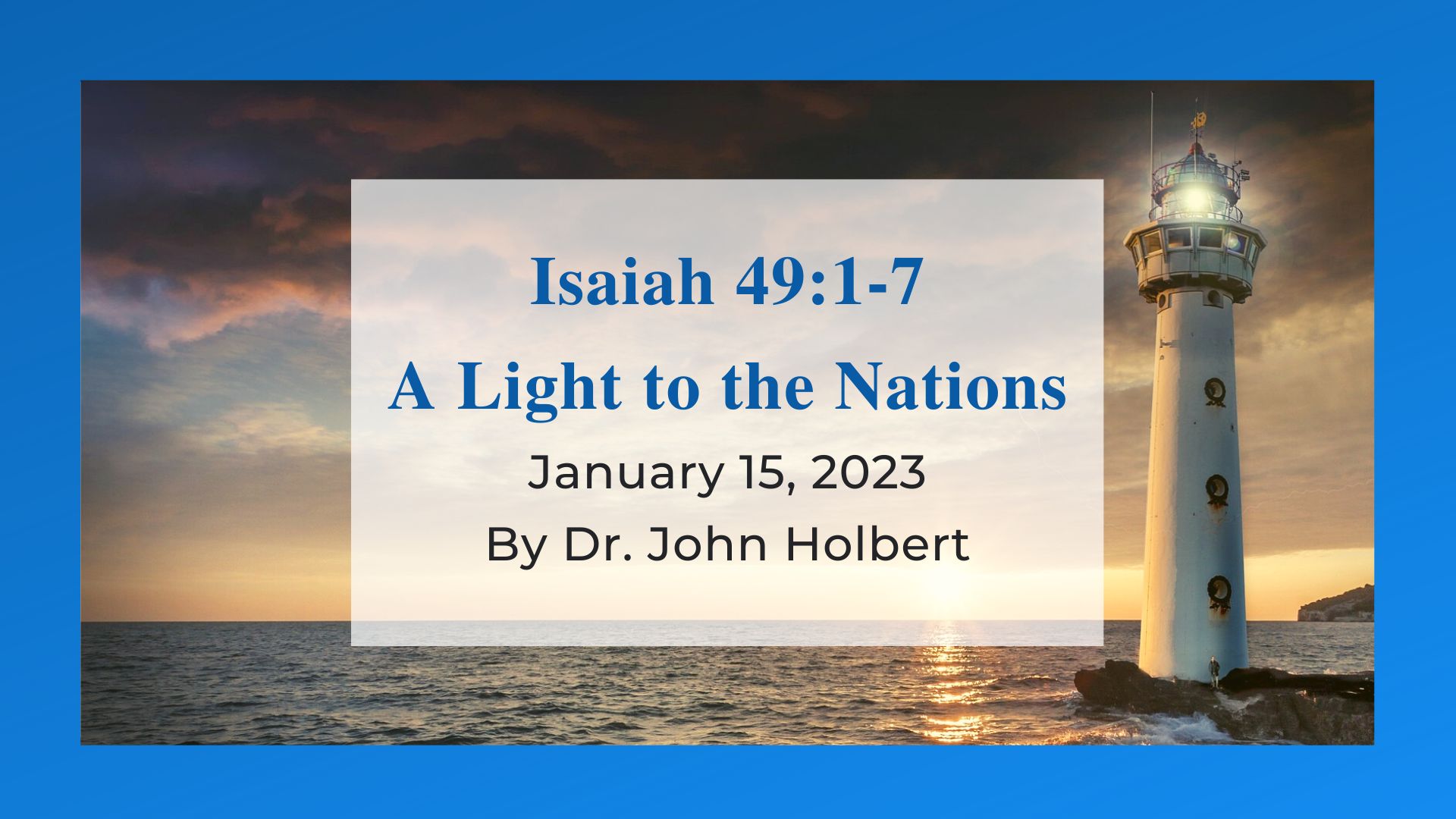 A Light To The Nations Reflections On Isaiah 49 1 7