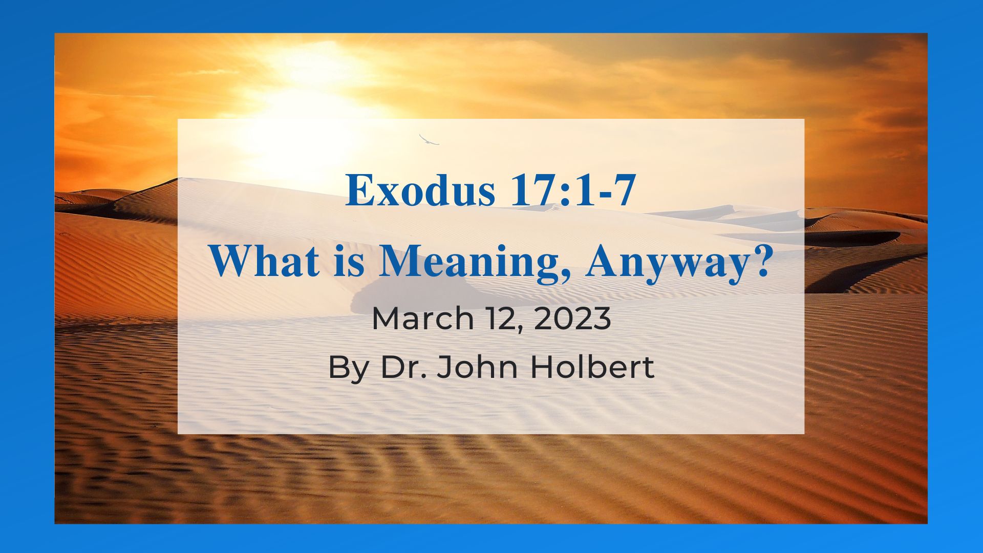 What Is Meaning Anyway Exodus 17 1 7