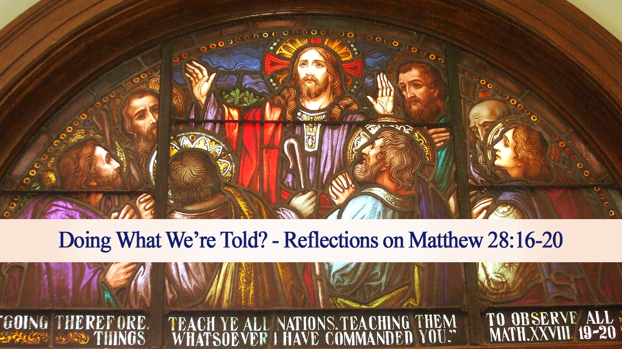 Doing What We re Told Reflections On Matthew 28 16 20